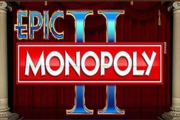 Epic Monopoly II Online Casino Game