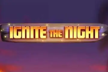 Ignite The Night Online Casino Game