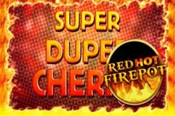 Super Duper Cherry Red Hot Firepot Online Casino Game