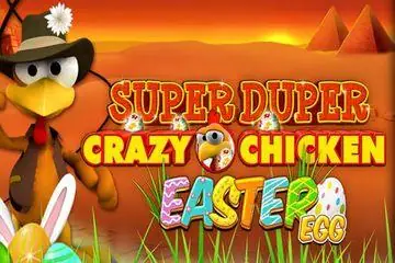 Super Duper Crazy Chicken Easter Egg Online Casino Game